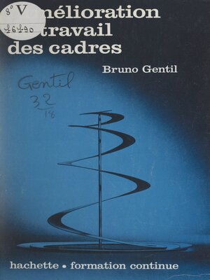 cover image of L'amélioration du travail des cadres